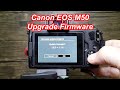 Firmware upgrade  canon eos m50 camera