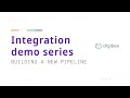 Building a new pipeline  integration demo series  digibee