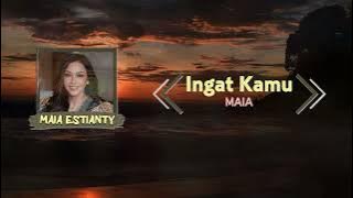 MAIA   'Ingat Kamu' - Video Lyric
