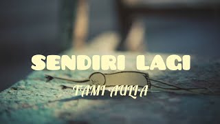 SENDIRI LAGI - Cover by TAMI AULIA