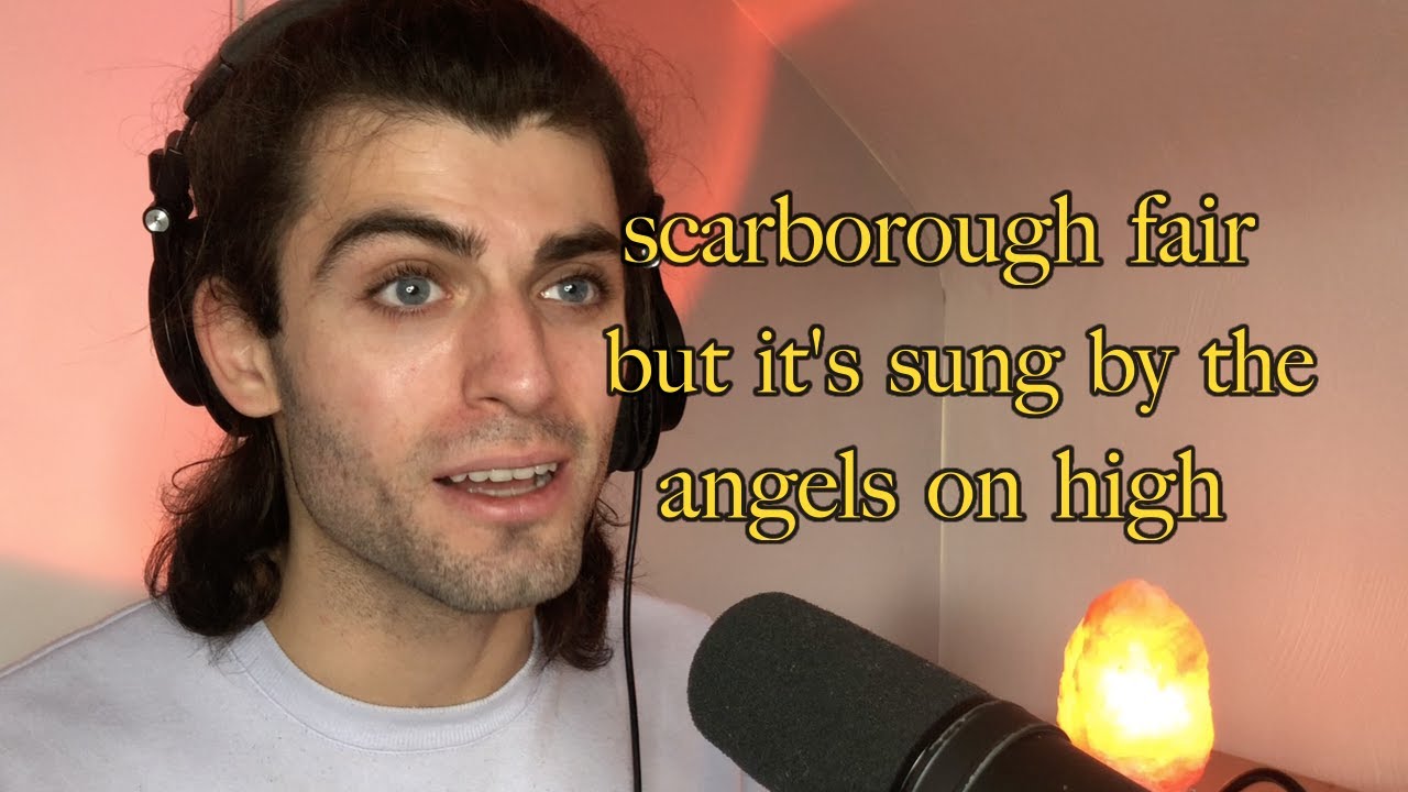 Scarborough fair but its sung by angels on high