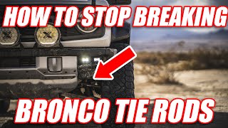 Weak Bronco Tie Rods or Driver Error? | Chasing Dust