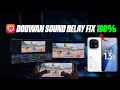 DOUWAN SOUND DELAY FIX 100% | NO  AUDIO DELAY | ANDROID | IOS | #iqoo13