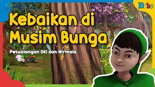 Dongeng Bahasa Indonesia - Film Anak Kebaikan di Musim Bunga - Oki Nirmala - Dongeng Anak