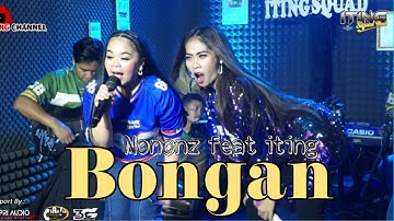 BONGAN - ITING FEAT NONONZ - ITING SQUAD MUSIC