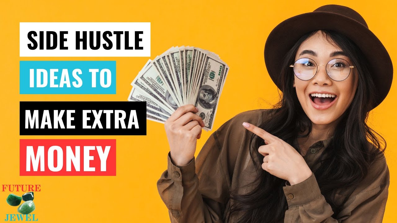 Side Hustle Ideas to Make Extra Money in 2024 - YouTube