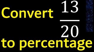 Convert 1320 To Percentage . 13 Over 20 . Convert Fraction To Percentage