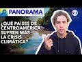 Panorama | ¿Qué está haciendo Centroamérica para combatir la crisis climática?