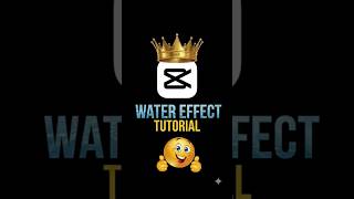 ✨HOW TO WATER EFFECT IN CAPCUT🔥|TUTORIAL #capcut #edit #tutorial #viral #shorts