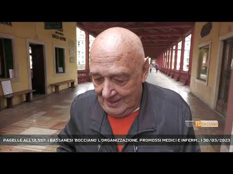 PAGELLE ALL'ULSS7: I BASSANESI 'BOCCIANO' L'ORGANIZZAZIONE, PROMOSSI MEDICI E INFERM... | 30/03/2023