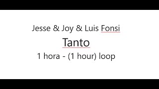 Jesse & Joy & Luis Fonsi - Tanto 1 hora