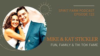 Mike & Kat Stickler: Fun, Family & Tik Tok Fame || S03Episode122