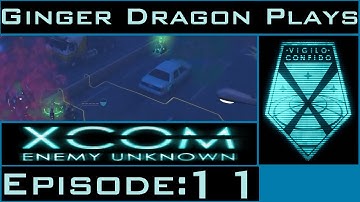 Ginger Dragon Plays: XCOM Enemy Unknown [Episode 11: Plasma Overload]