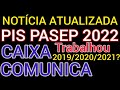 COMUNICADO URGENTE! 2 ÓTIMAS NOTÍCIAS DO GOVERNO URGENTE PARA TRABALHADORES CAIXA AVISA QUE PIS 2022