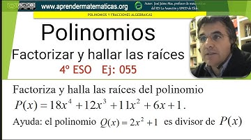 Factorizar y hallar las raíces de polinomios. 4 ESO 055. José Jaime Mas