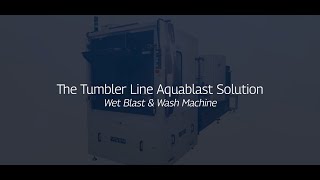 The Tumbler Line Aquablast Solution