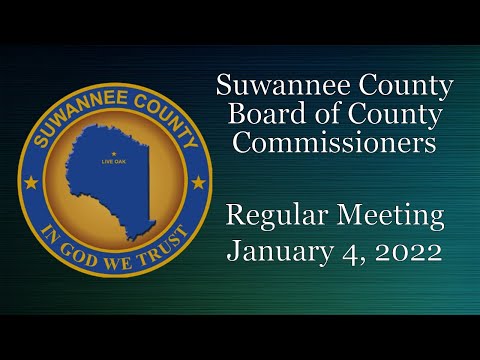 January 4, 2022 Suwannee County Board of County Commissioners Regular Meeting