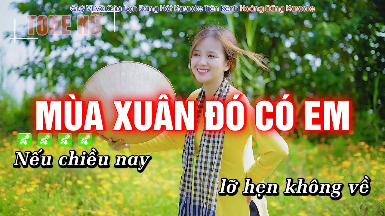 Mùa Xuân Đó Có Em Karaoke Tone Nữ - Nhạc Tết HAY NHẤT - Hoàng Dũng Karaoke