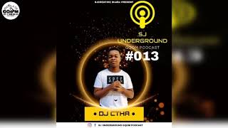 Dj Ctha-SJ Under Ground Gqom Podcast 013