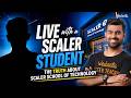 LIVE with a Scaler Student 😳 | The Truth About Scaler School of Technology | ft Shimon Sir