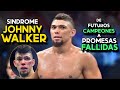 El Síndrome JOHNNY WALKER - De futuros CAMPEONES a promesas FALLIDAS en UFC (El error de UFC)