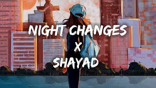 Night Changes X Shayad [Slowed   Reverb] - (Lyrics) \\ Jo tum na ho \\ TikTok Version \\