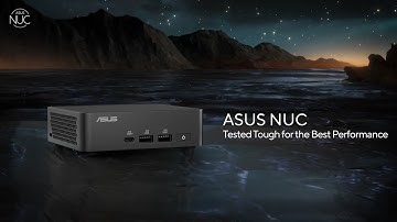 Extreme Quality Test - ASUS NUC | ASUS