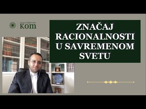 Dr Seid Halilović: Značaj racionalnosti u savremenom svetu