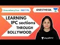 LEARNING IPC SECTIONS THROUGH BOLLYWOOD ! | ANESTHESIA | DR. JHANVI S BAJAJ