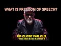 Up Close Far Out with Michael Harrison: What is Freedom of Speech?
