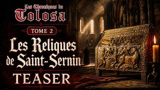 Les Chroniques de Tolosa - Teaser du Tome 2 : Les Reliques de Saint Sernin