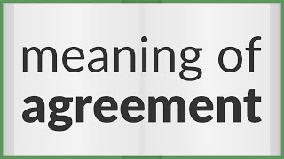Agreement | meaning of Agreement