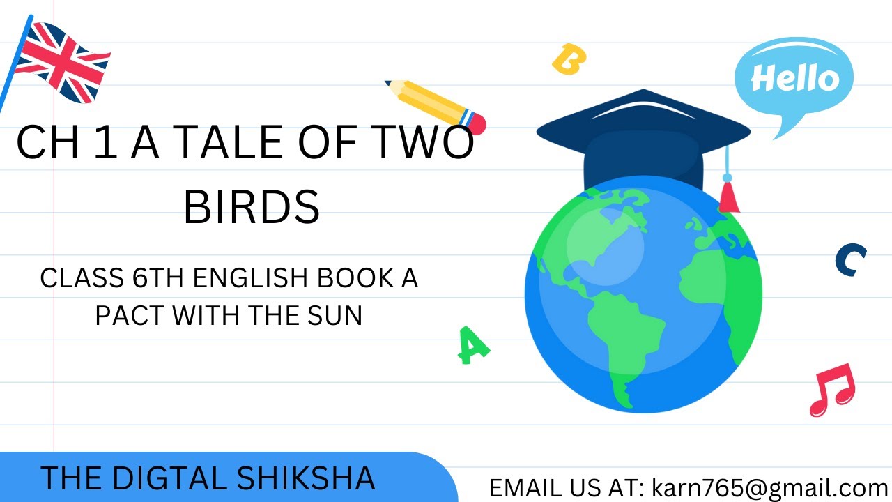 Class 6th english book a pact with the sun ch 1 a tale of two birds