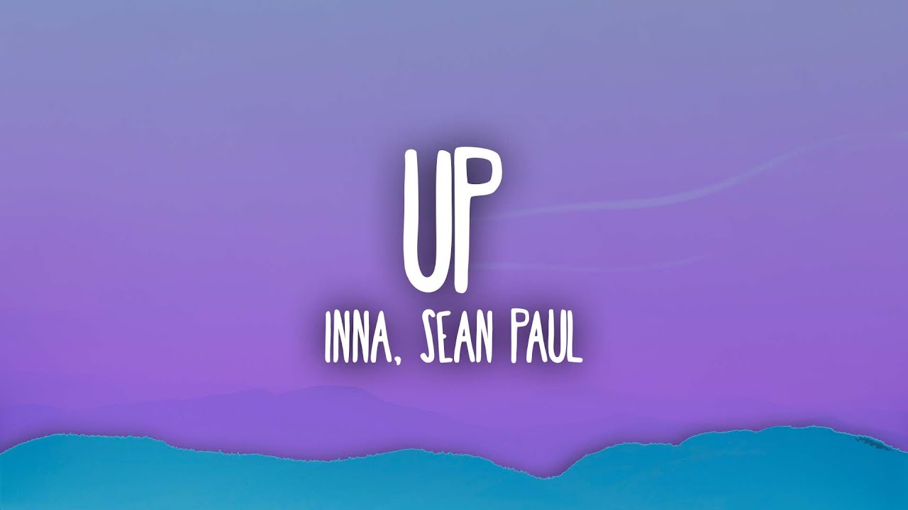 INNA x Sean Paul   Up