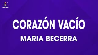 Maria Becerra - Corazón Vacío Letralyrics