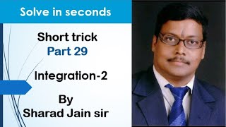 Integration | Short trick | Part 29 | Maths | Competitive exams | Sharad Jain sir