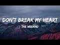 The Weeknd - Don’t Break My Heart (Lyrics)