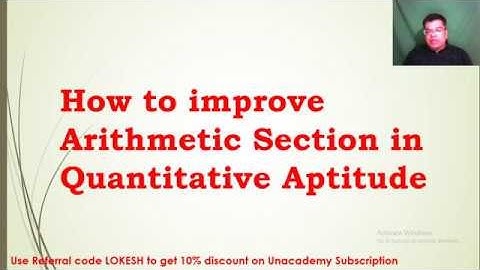 How to improve Arithmetic Section in Quantitative Aptitude | Lokesh Sir