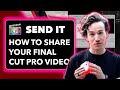 Quick and Efficient Final Cut Export: Customizing Share Menu and Exporting Options
