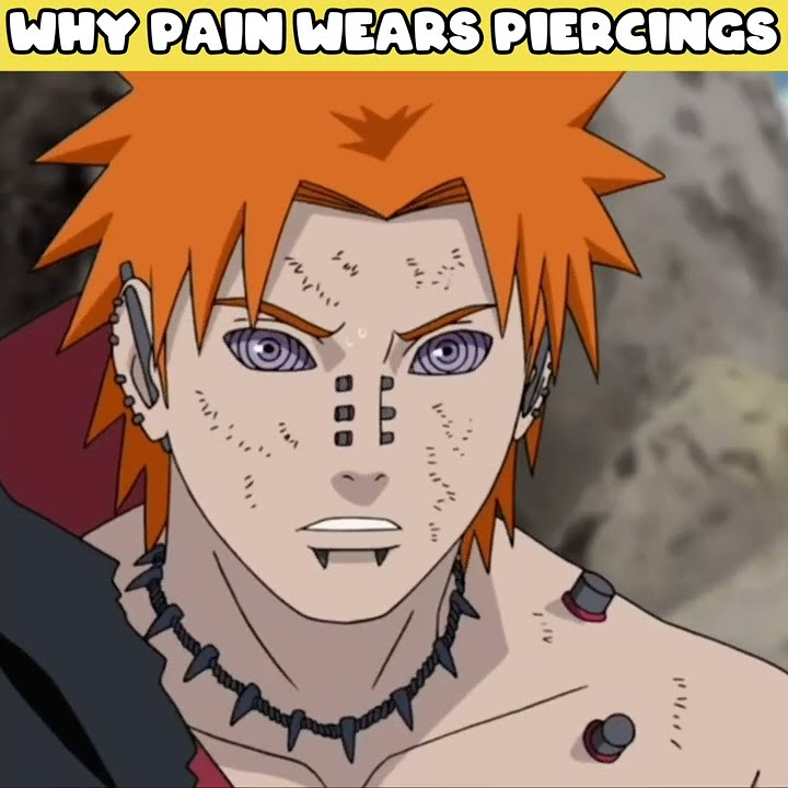 why-pain-wears-piercings-naruto-narutoshippuden-anime-shorts