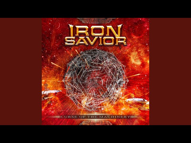 Iron Savior - Curse Of The Machinery