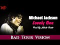 Michael jackson  lovely one  bad tour style remake