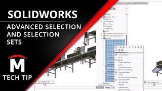 Advanced Selection and Selection Sets - SOLIDWORKS Tech Tip