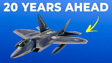 Why The F-22 Raptor Is STILL Unbeatable After 20 Years