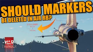 War Thunder - SHOULD MARKERS be DELETED from AIR RB?