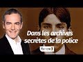 Au cœur de l'Histoire: Dans les archives secrètes de la police (Franck Ferrand)