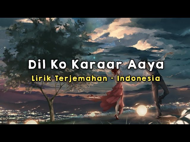 Dil Ko Karaar Aaya | Neha Kakkar | Lirik - Terjemahan Indonesia class=