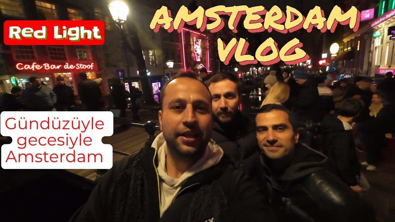 AMSTERDAM RED LİGHT VE ŞEHİR GEZİ VLOG