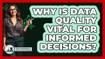 Why Is Data Quality Vital For Informed Decisions?
