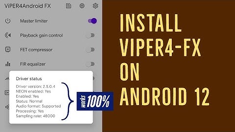 Install Viper4 fx on Android 12